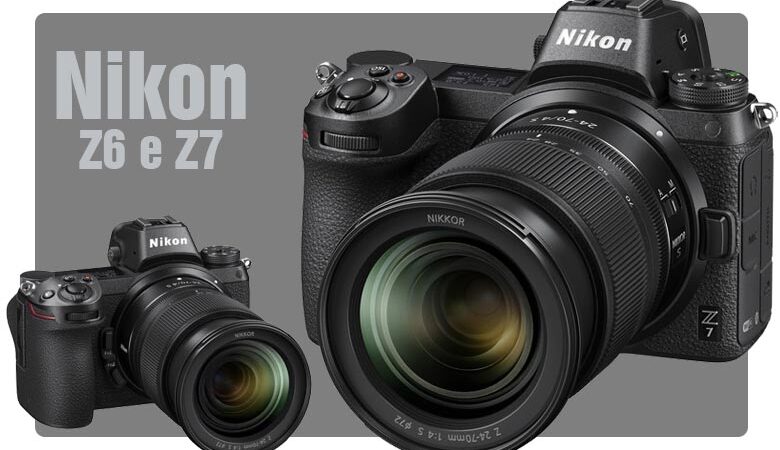 As câmeras mirrorless full frame Nikon Z6 e Z7