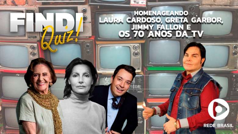 Findi Quiz homenageia Greta Garbo, Jimmy Fallon e Laura Cardoso