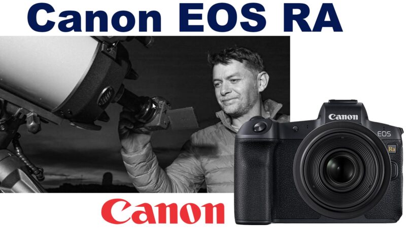 A melhor câmera para astrofotografia da atualidade, a Canon EOS RA