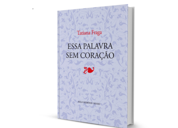 Tatiana Fraga lança seu novo livro de poemas “Essa palavra sem coração”