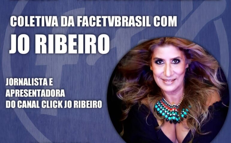 Dia 24 Jo Ribeiro participará da Coletiva de Imprensa do FaceTVBrasil