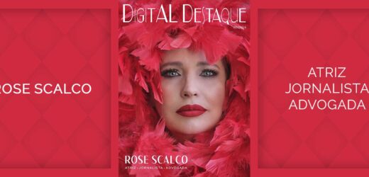 Revista Digital Destaque apresenta Rose Scalco na capa da Edição 6