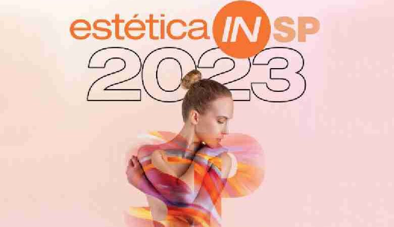 Estética In 2023 é sucesso no Expo Center Norte em São Paulo