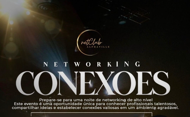 Networking Conexões Net Club Expo Alphaville